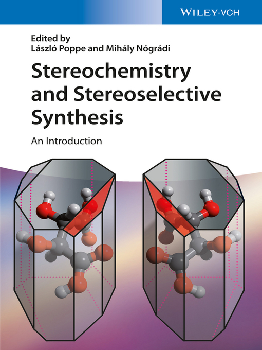 Title details for Stereochemistry and Stereoselective Synthesis by Mihï¿½ly Nï¿½grï¿½di - Available